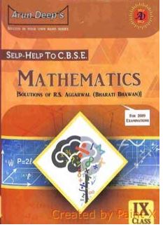 Arun Deep's Self-Help To C.B.S.E. Mathematics [Solutions Of R.S. Aggarwal (Bharti Bhawan)] Class 9th